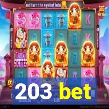 203 bet